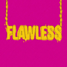 Flawless GIF - Flawless Chain GIFs