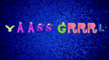 Yaass Grrrl GIF - Yaass Grrrl Yaass Grrrl GIFs