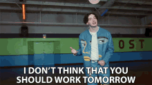 I Dont Think That You Should Work Tomorrow Thru The Night GIF