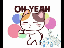 a calico cat is dancing with the words oh yeah above it .
