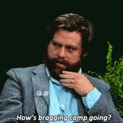 Hows Bragging Camp Zach Galifianakis GIF - Hows Bragging Camp Zach  Galifianakis - Discover & Share GIFs