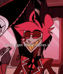 a cartoon character with the words when i get those replies in below him