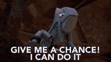 Give Me A Chance I Can Do It GIF - Give Me A Chance I Can Do It Ace GIFs