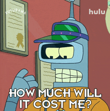 how much will it cost me bender john dimaggio futurama what will be the total cost