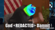 God Redacted Damnit GIF - God Redacted Damnit GIFs