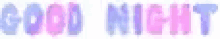 the word good night is written in pink and blue on a white background .