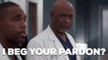 james pickens jr i beg your pardon greys anatomy what come again