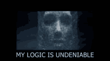 My Logic Is Undeniable Undeniable GIF