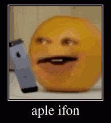 Aple Ifon Annoying Orange GIF - Aple Ifon Annoying Orange New Iphone GIFs