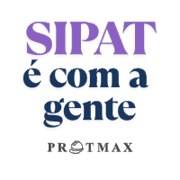 a poster that says sipat e com a gente protmax