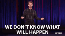 We Dont Know What Will Happen Thomas Middleditch GIF - We Dont Know What Will Happen Thomas Middleditch Middleditch And Schwartz GIFs
