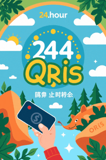 a poster for 24 hour 244 qris with a hand holding a cellphone