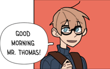 a cartoon of a boy with glasses and a speech bubble that says good morning mr. thomas