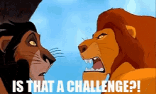 Is That A Challenge Lion King GIF - Is That A Challenge Lion King Mufasa GIFs