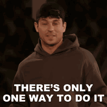 Theres Only One Way To Do It Joey Essex GIF - Theres Only One Way To Do It Joey Essex All Star Shore GIFs