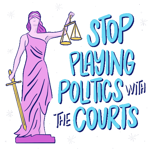 Stop Playing Politics With The Courts Supreme Court Sticker - Stop Playing Politics With The Courts Supreme Court Scotus Stickers
