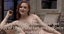 Get Out Of Those Clothes Get Into My Bed GIF - Get Out Of Those Clothes Get Into My Bed Smiles GIFs
