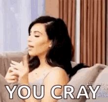 Kim Kardashian You Cray GIF - Kim Kardashian You Cray Youre Crazy GIFs