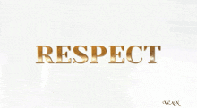 a white background with the word respect written in gold letters