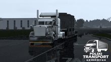 a polish transport truck is on the road