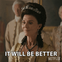 It Will Be Better Princess Augusta GIF - It Will Be Better Princess Augusta Queen Charlotte A Bridgerton Story GIFs