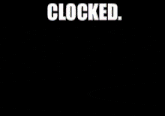 a picture of a building with the words ' clocked ' above it