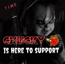 a poster for chucky is here to support