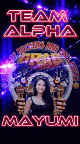a poster that says team alpha mayumi with a woman