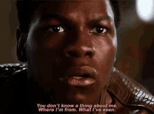 Star Wars Finn GIF - Star Wars Finn You Dont Know A Thing About Me GIFs