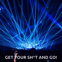 a poster that says get your sh*t and go on it