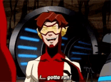 a cartoon character says " i gotta run "