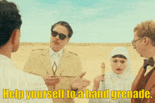 a group of people are standing in a desert with the words help yourself to a hand grenade above them