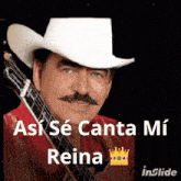 a man in a cowboy hat is holding a guitar with the words " así se canta mi reina " above him