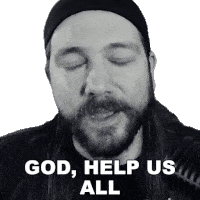 God Help Us All Michael Kupris Sticker - God Help Us All Michael Kupris Become The Knight Stickers
