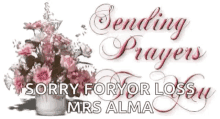 flowers sparkles sending prayers sorry for your loss mrs alma
