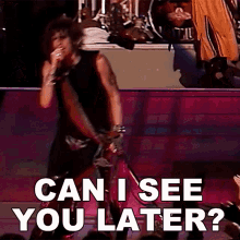 Can I See You Later Steven Tyler GIF - Can I See You Later Steven Tyler Aerosmith GIFs