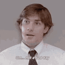 Jim The Office GIF - Jim The Office Um Not A Bad Day GIFs