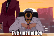 a man wearing a mask is sitting at a desk with the words " i 've got money "