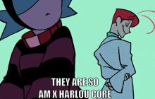 a cartoon of a man and a girl with the words they are so am x harlou core on the bottom