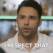 a man says " i respect that " in a netflix ad