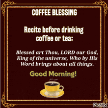 a picture of a cup of coffee with the words coffee blessing written on it