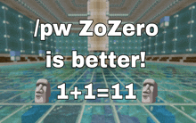 a poster that says ' / pw zozero is better ' on it