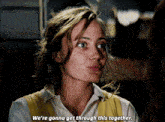Yellowjackets Jackie Taylor GIF - Yellowjackets Jackie Taylor Were Gonna Get Through This Together GIFs