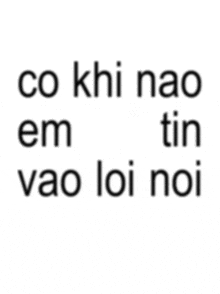 a white background with the words hay quay mat di va om anh written in black