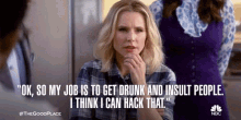 Ok So My Job Is To Get Drunk GIF - Ok So My Job Is To Get Drunk Insult People GIFs