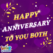 a purple background with the words happy anniversary to you both lucas & friends