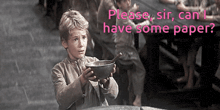 a boy holding a bowl with the words " please sir can i have some paper " above him
