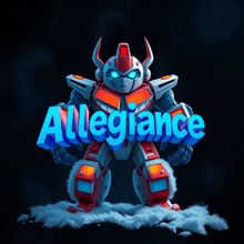a robot with the words allegiance on it