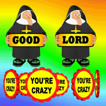 Crazy Nuns Good Lord GIF - Crazy Nuns Good Lord Youre Crazy GIFs