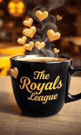 a cup of coffee that says the royals league